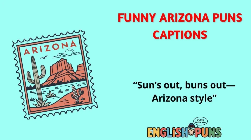 Funny Arizona Puns Captions