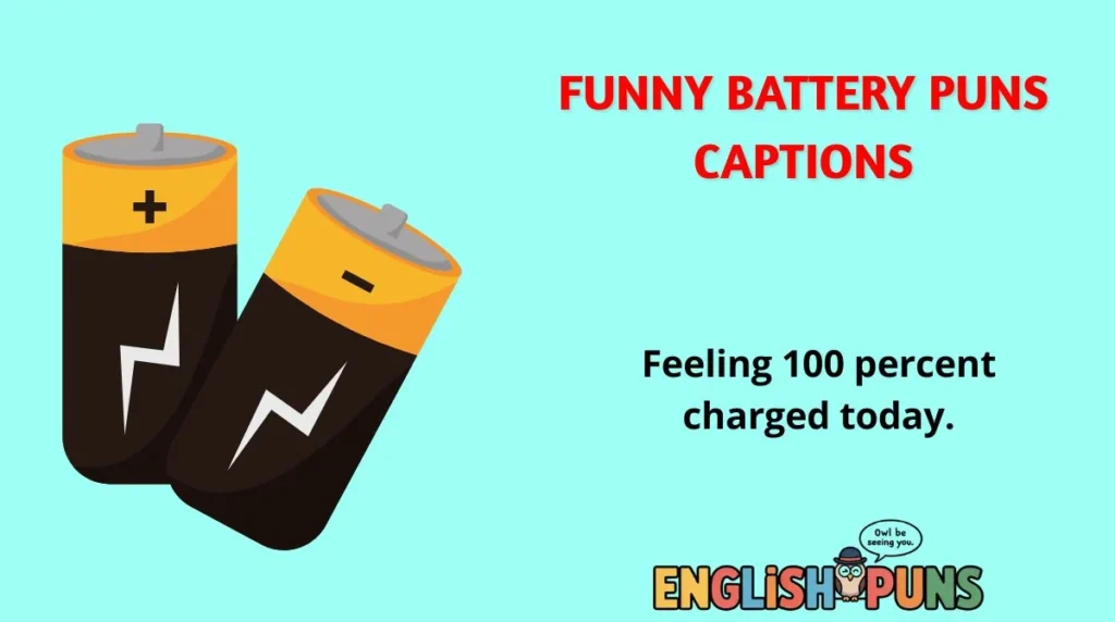 Funny Battery Puns Captions