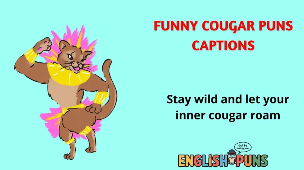 Funny Cougar Puns Captions