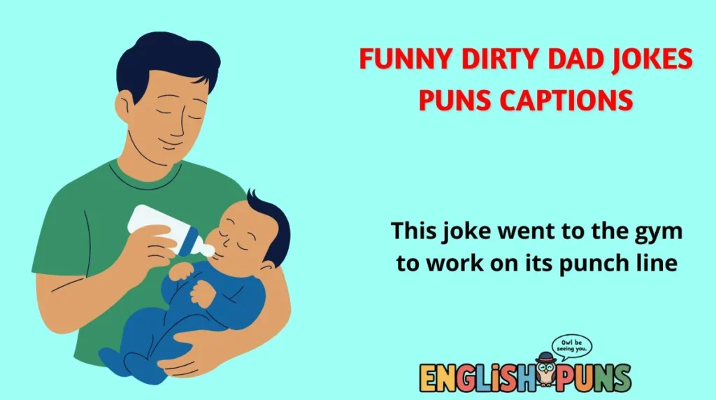 Funny Dirty Dad Jokes Puns Captions