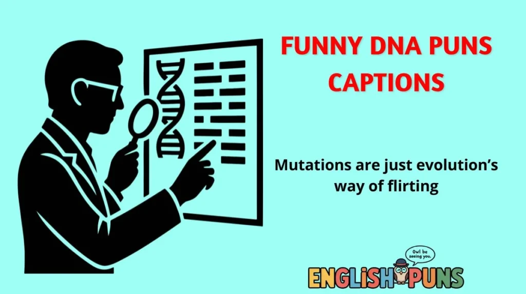 Funny DNA Puns Captions