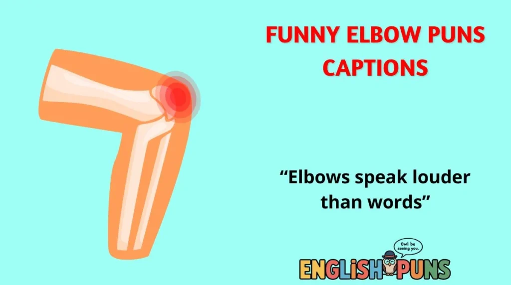 Funny Elbow Puns Captions