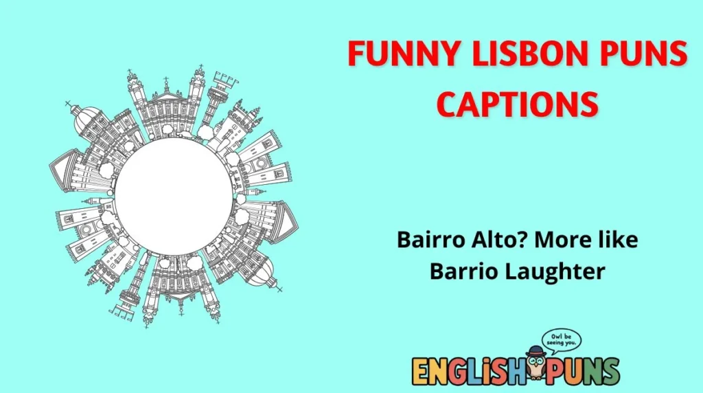 Funny Lisbon Puns Captions