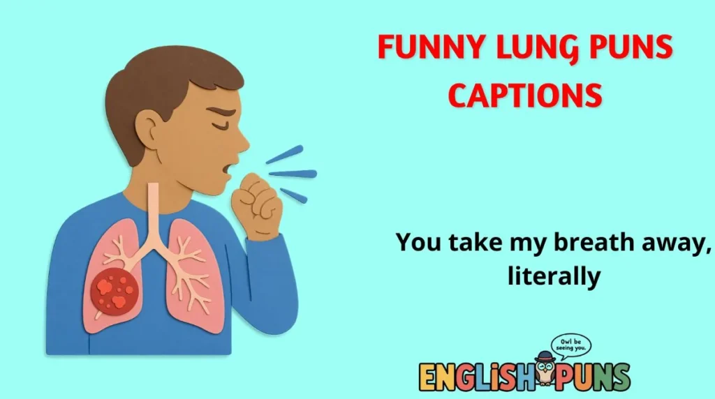 Funny Lung Puns Captions