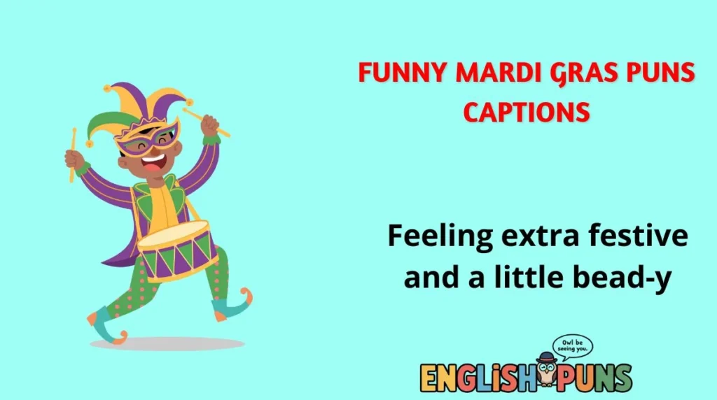 Funny Mardi Gras Puns Captions