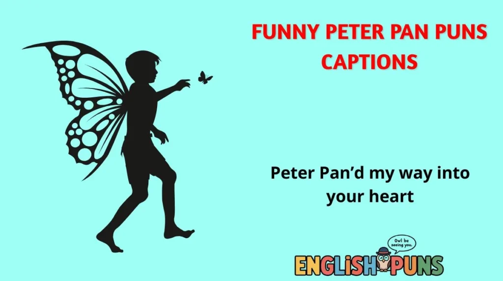 Funny Peter Pan Puns Captions
