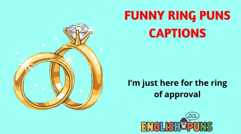 Funny Ring Puns Captions