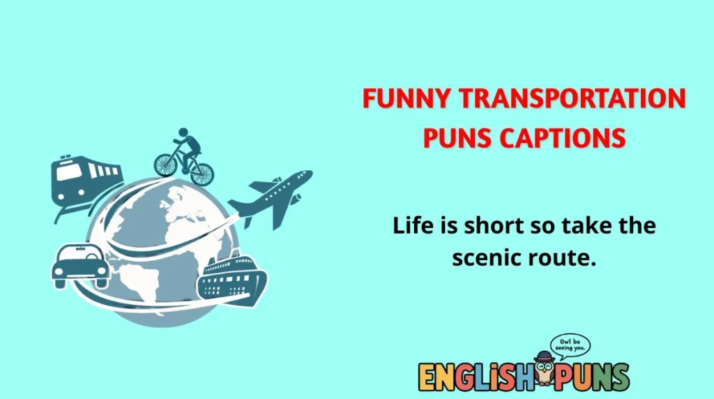 Funny Transportation Puns Captions