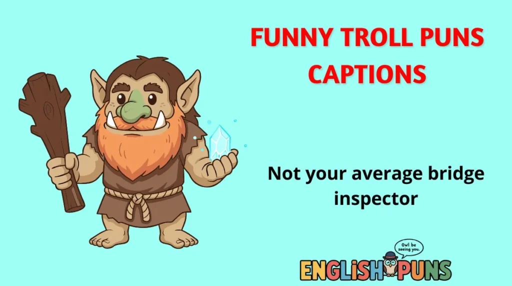 Funny Troll Puns Captions