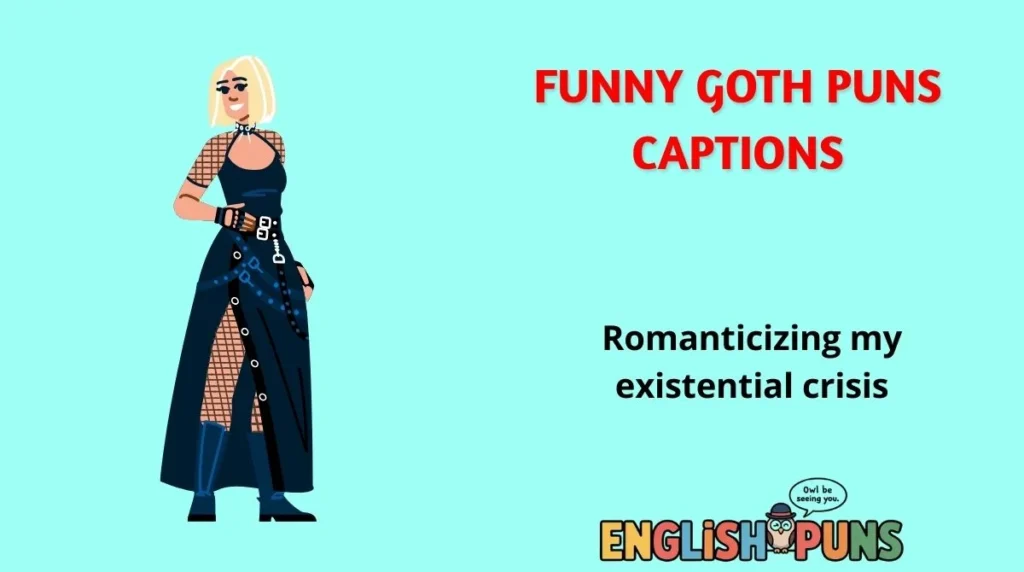 Funny Goth Puns Captions