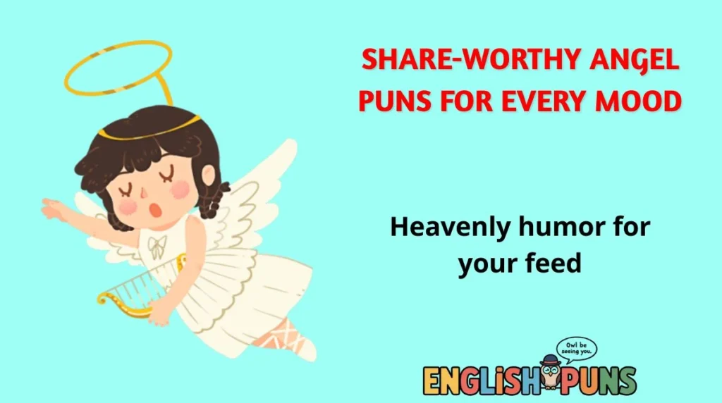 Share-Worthy Angel Puns for Every Mood