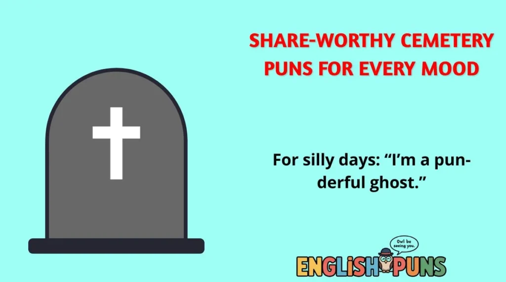 Share-Worthy Cemetery Puns for Every Mood