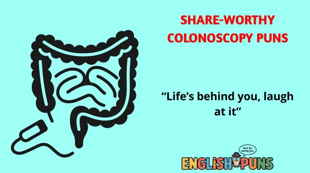 Share-Worthy Colonoscopy Puns