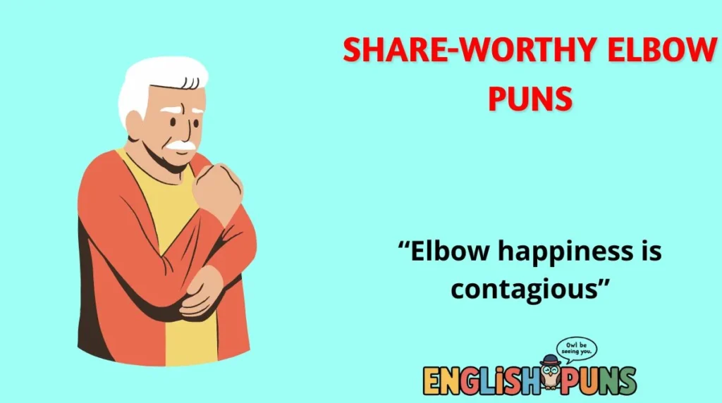 Share-Worthy Elbow Puns