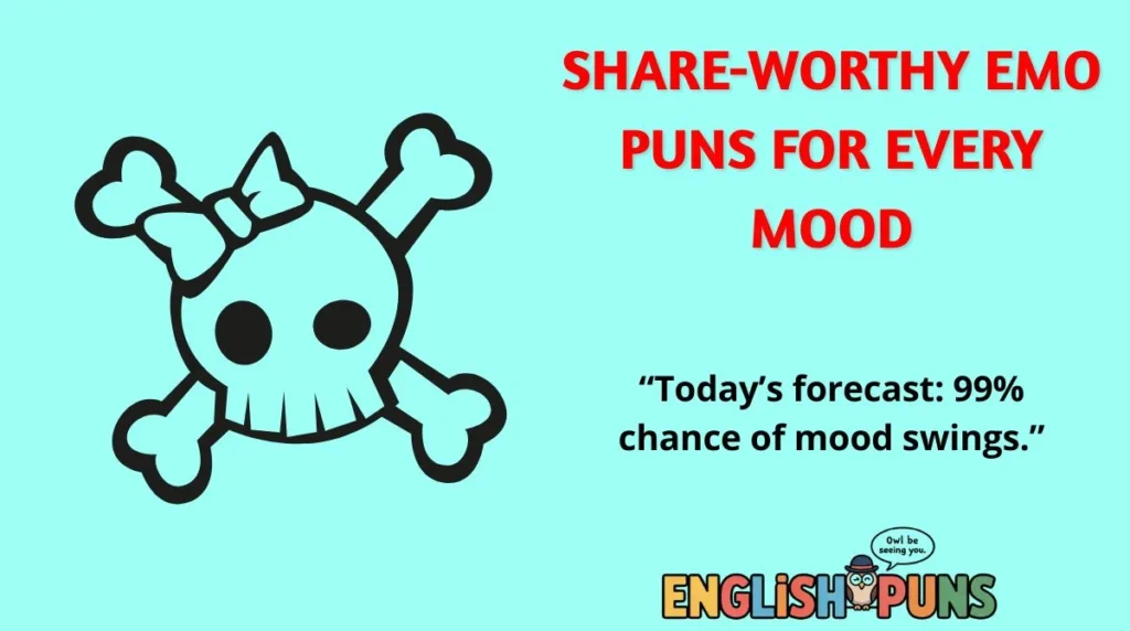 Share-Worthy Emo Puns for Every Mood