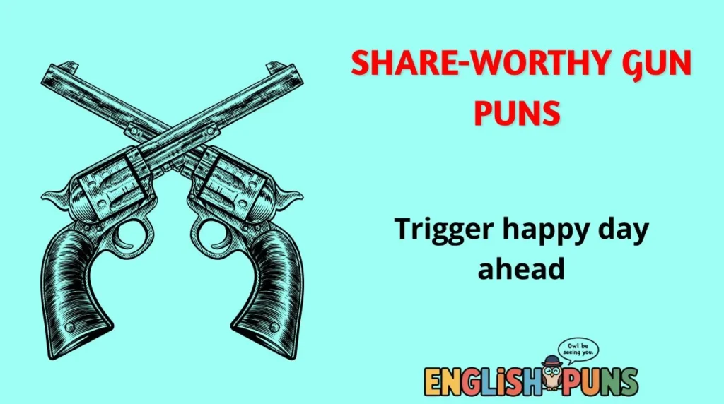 Share-Worthy Gun Puns