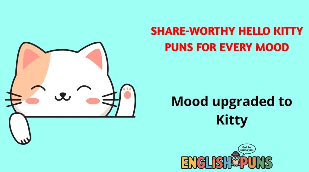 Share-Worthy Hello Kitty Puns for Every Mood