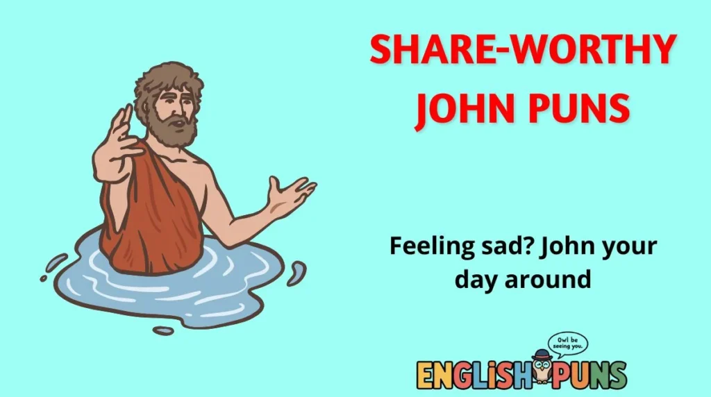Share-Worthy John Puns