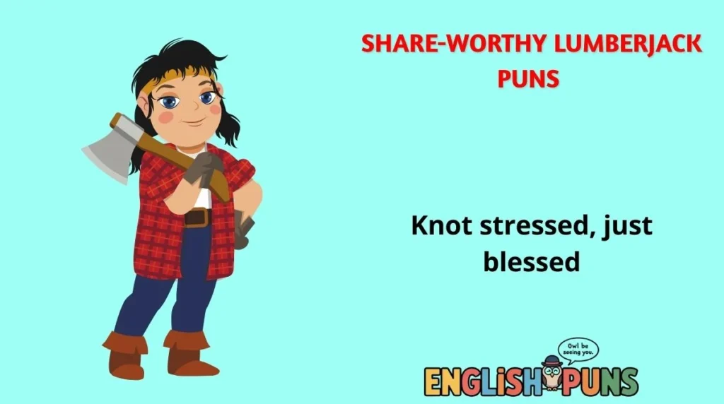 Share-Worthy Lumberjack Puns