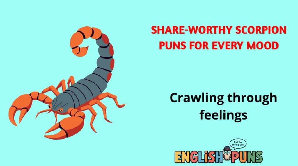 Share-Worthy Scorpion Puns for Every Mood