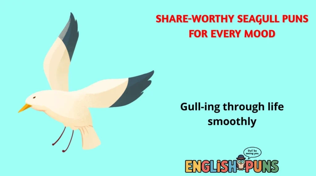 Share-Worthy Seagull Puns for Every Mood