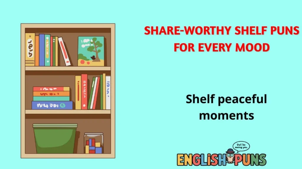 Share-Worthy Shelf Puns for Every Mood