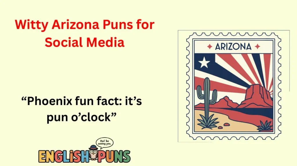 Witty Arizona Puns for Social Media