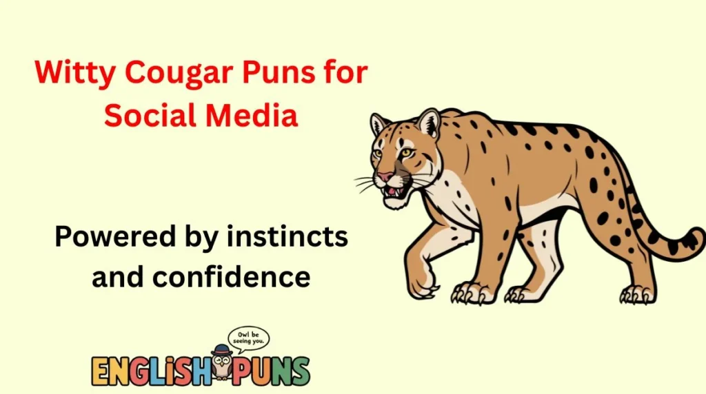 Witty Cougar Puns for Social Media