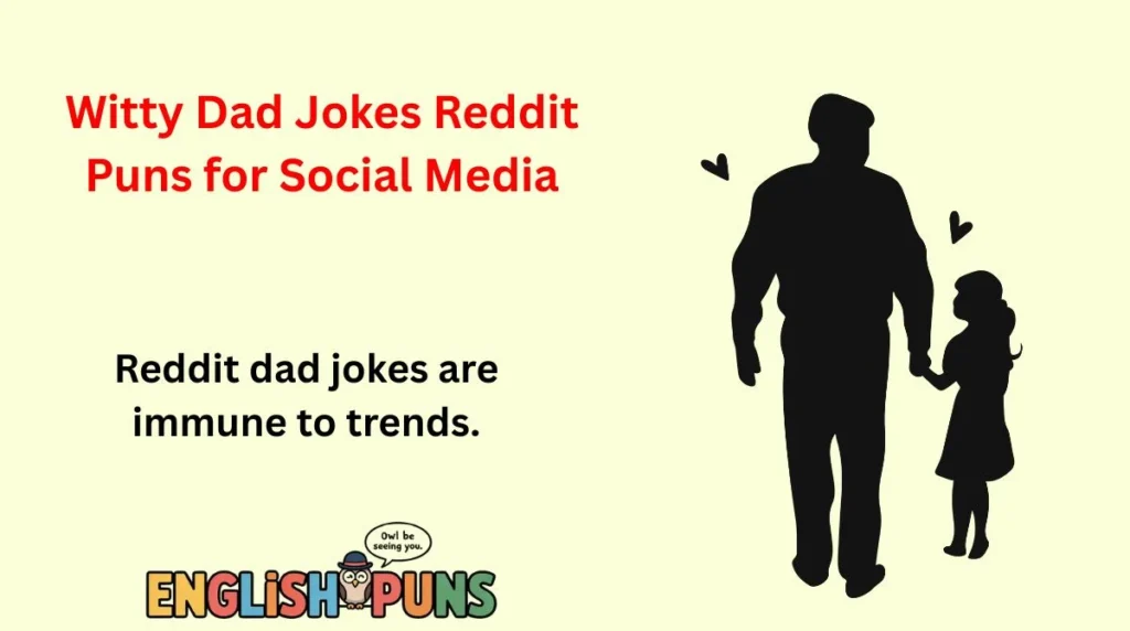 Witty Dad Jokes Reddit Puns for Social Media