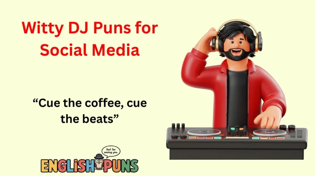 Witty DJ Puns for Social Media