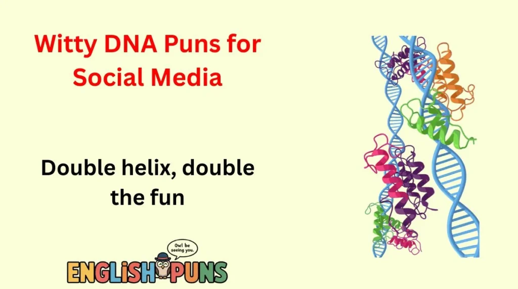 Witty DNA Puns for Social Media