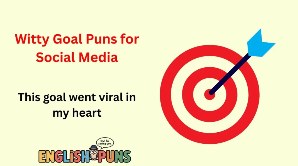 Witty Goal Puns for Social Media