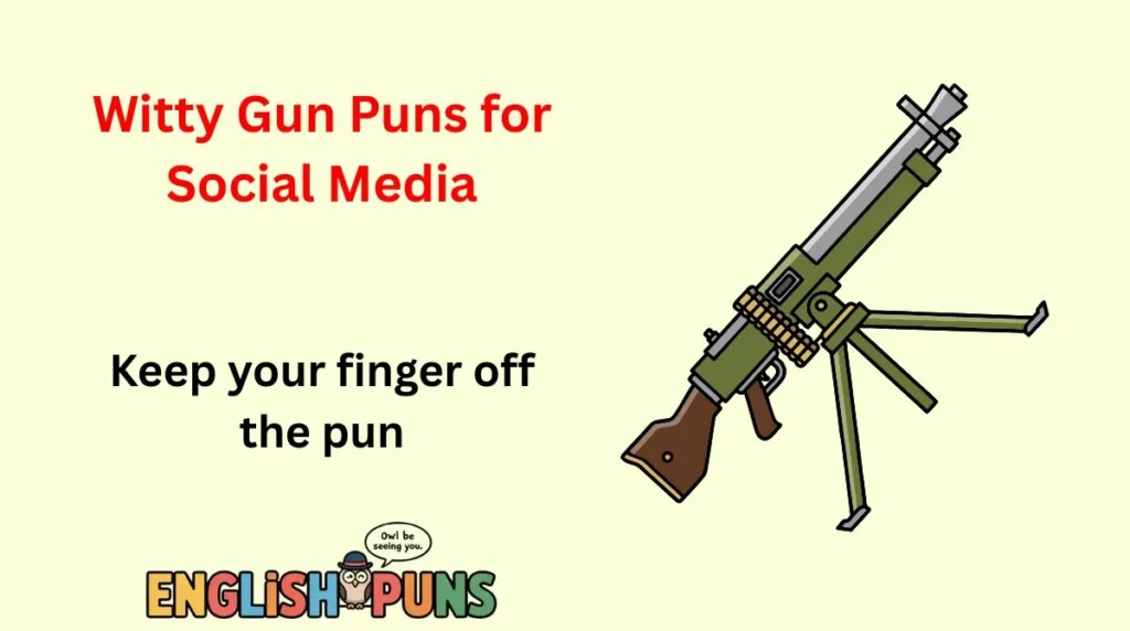 Witty Gun Puns for Social Media