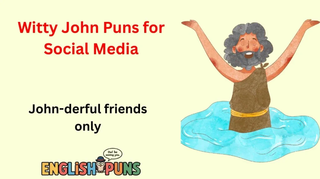 Witty John Puns for Social Media