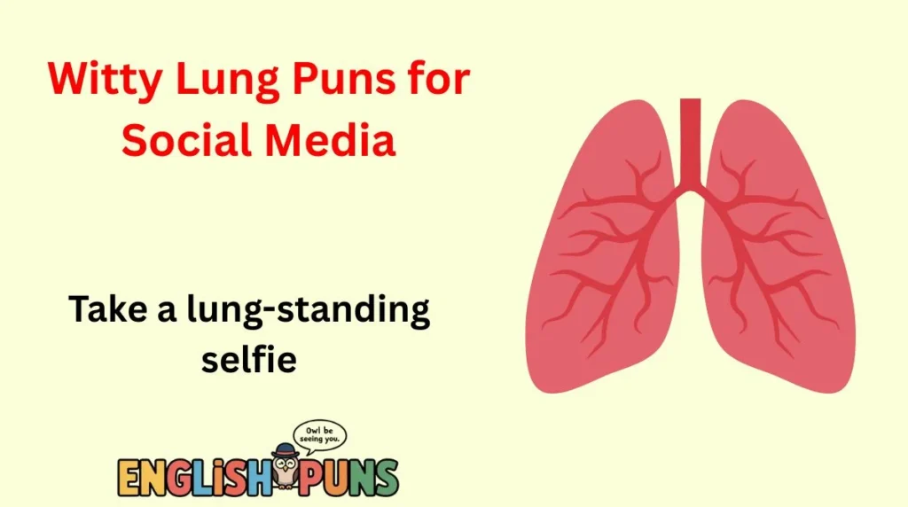 Witty Lung Puns for Social Media