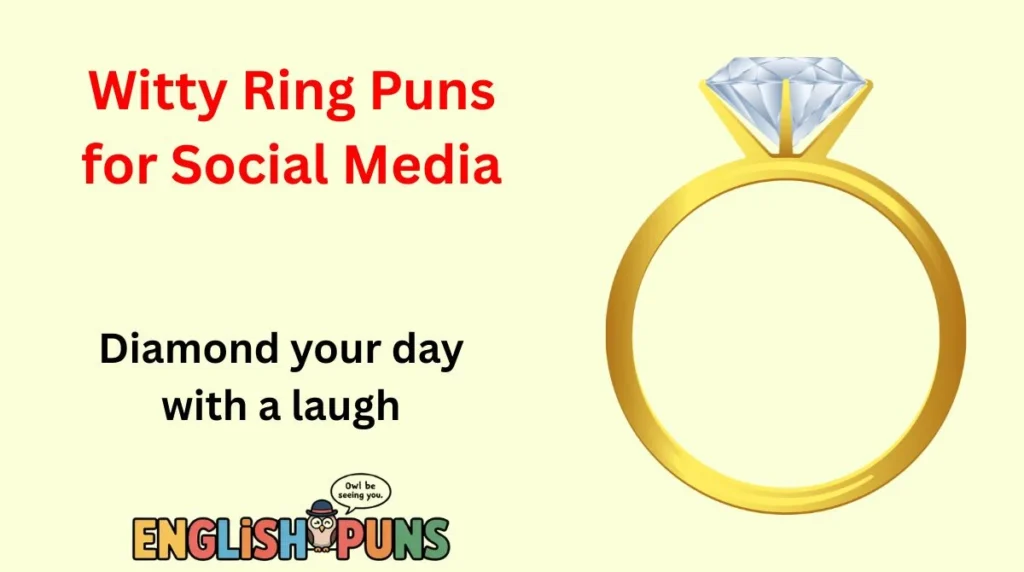 Witty Ring Puns for Social Media