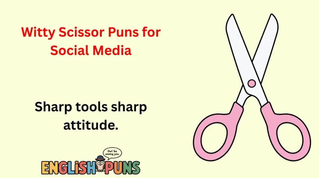 Witty Scissor Puns for Social Media