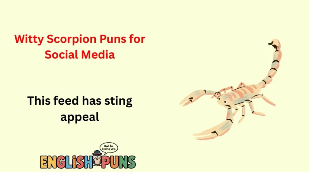 Witty Scorpion Puns for Social Media