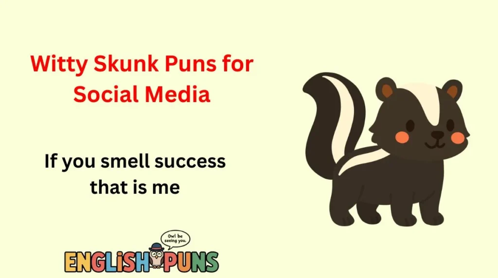 Witty Skunk Puns for Social Media