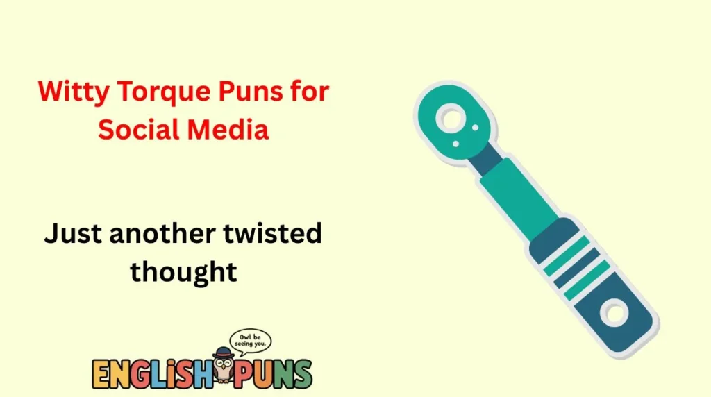 Witty Torque Puns for Social Media