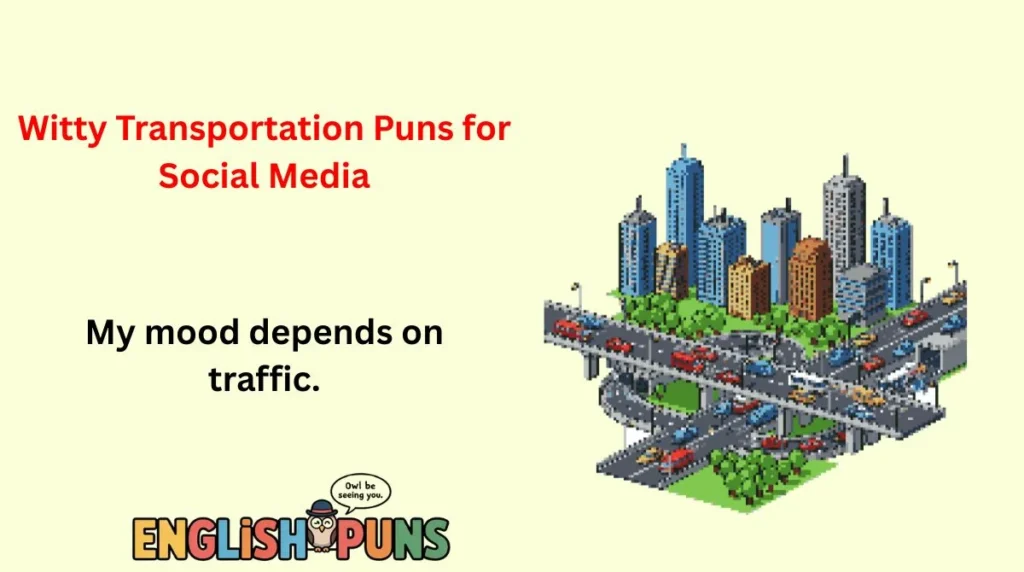 Witty Transportation Puns for Social Media
