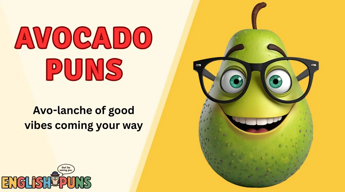 Avocado Puns