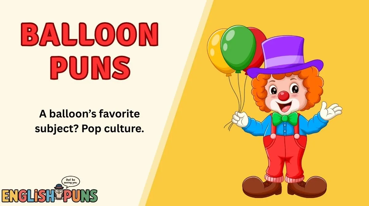 Balloon Puns
