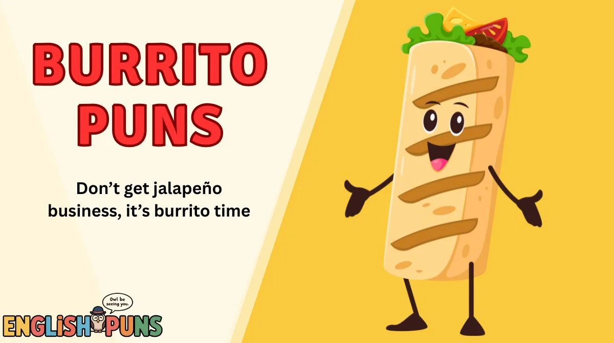 Burrito Puns