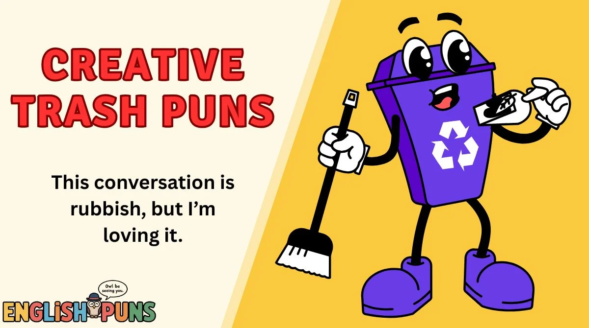 Creative Trash Puns