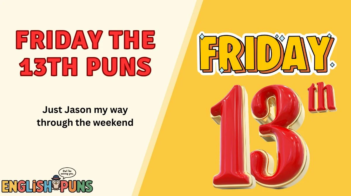 Friday the 13th Puns