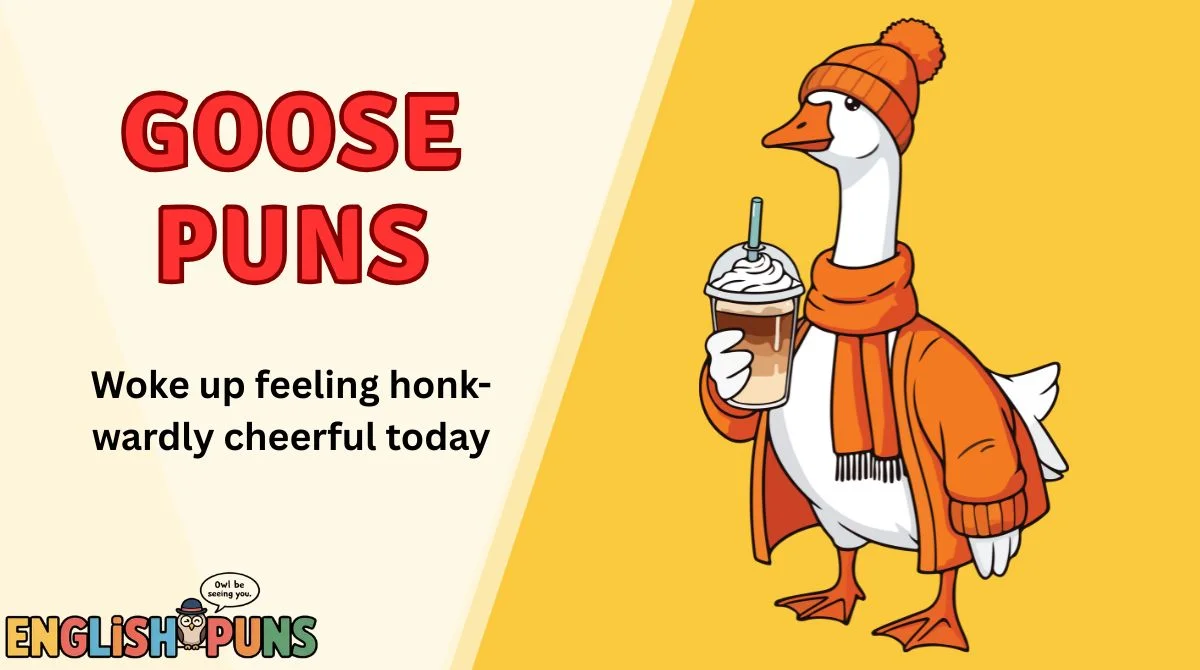 Goose Puns
