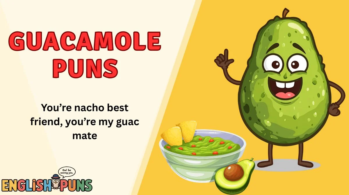 Guacamole Puns