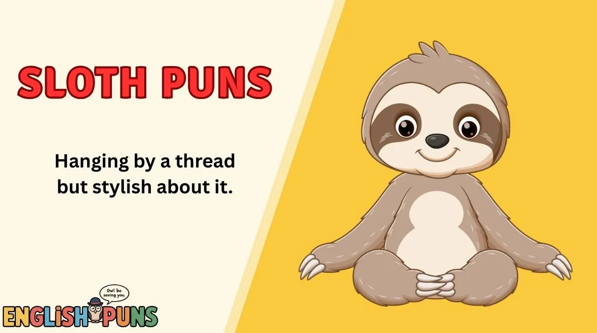 Sloth Puns