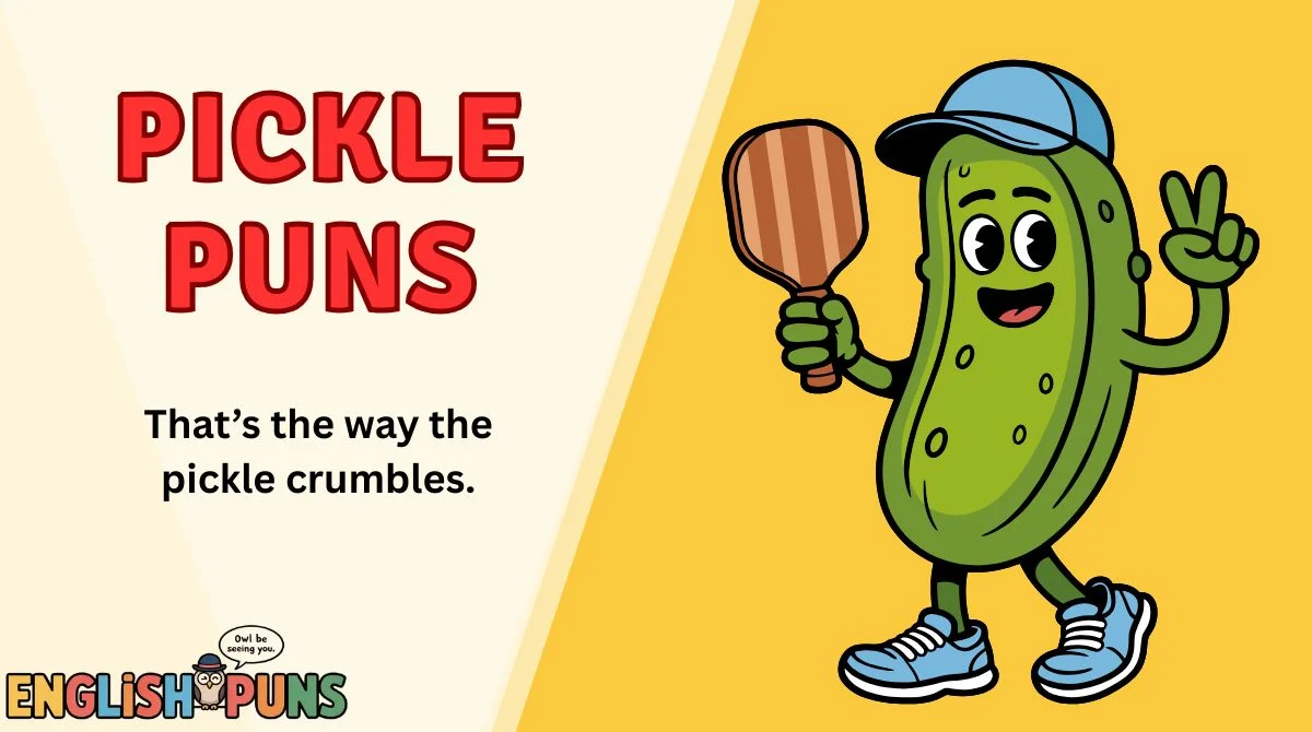 Pickle Puns